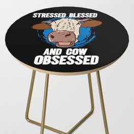 Stressed Blessed And Cow Obsessed Side Table