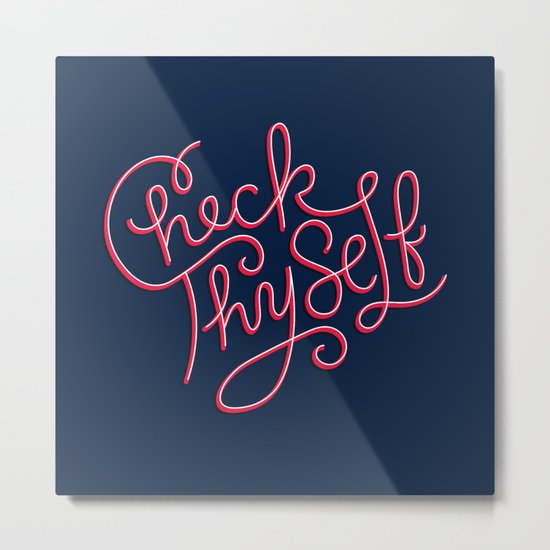 Check Thyself Metal Print