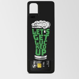 Let's Get Lucked Up St Patricks Day Android Card Case