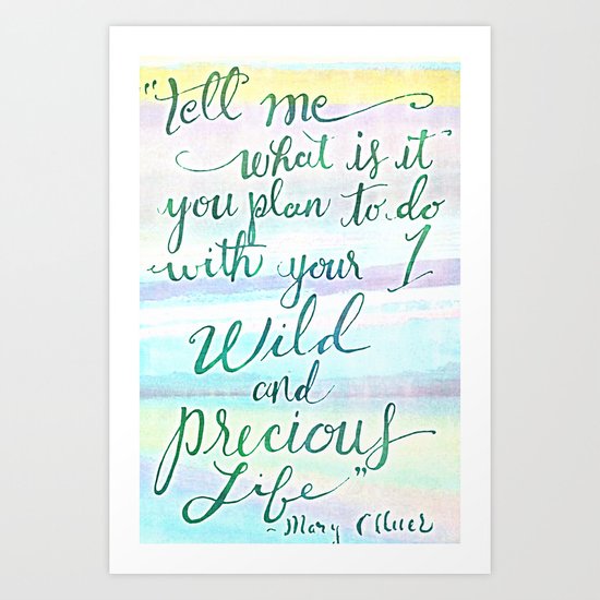 Wild & Precious Life Quote Hand Lettered Art Print