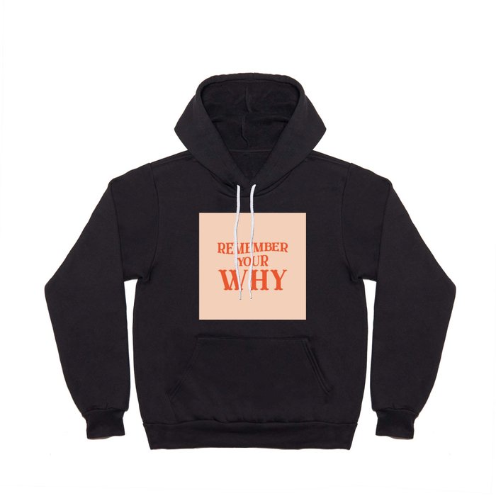 Remember your why quote Hoody
