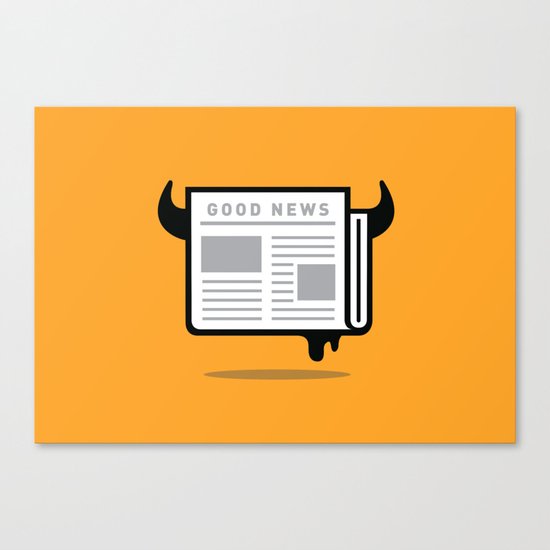 Good News For People Who Love Bad News Canvas Print