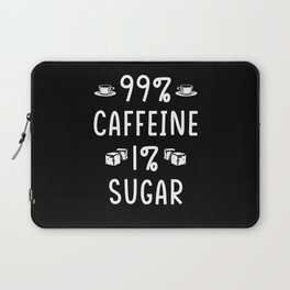 99% caffeine 1% sugar Laptop Sleeve