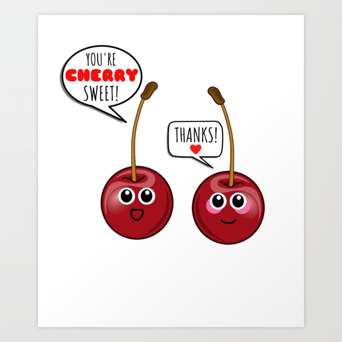 You're Cherry Sweet Cute Cherry Pun Art Print by DogBoo Society6