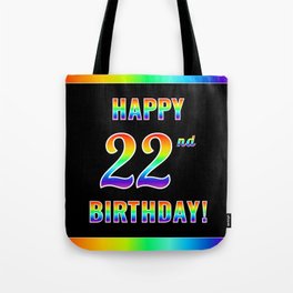 [ Thumbnail: Fun, Colorful, Rainbow Spectrum “HAPPY 22nd BIRTHDAY!” Tote Bag ]
