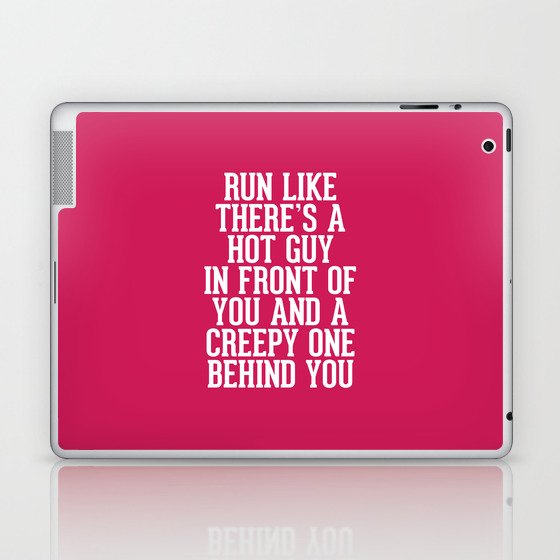 Hot Guy In Front Funny Running Quote Laptop & iPad Skin