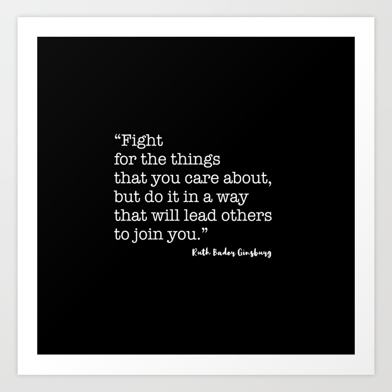 Fight For The Things That You Care About Art Print By Socoart Society6