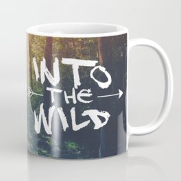 Into the Wild Coffee Mug | Typography, Photo, Graphic Design, Nature 