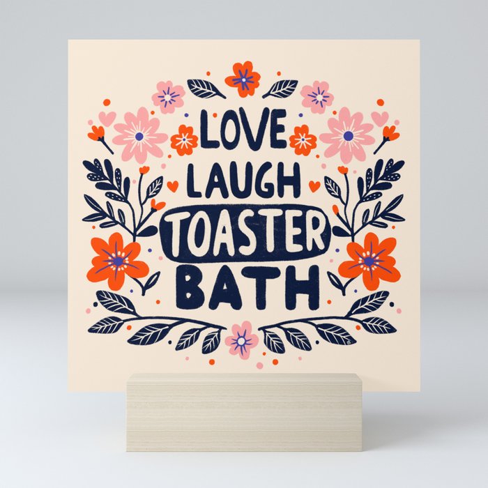 Love Laugh Toaster Bath Mini Art Print