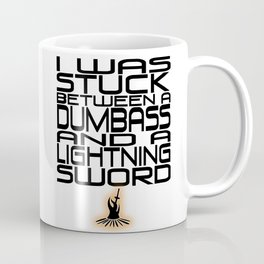 A Dumbass and a Lightning Sword Coffee Mug