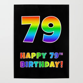 [ Thumbnail: HAPPY 79TH BIRTHDAY - Multicolored Rainbow Spectrum Gradient Poster ]
