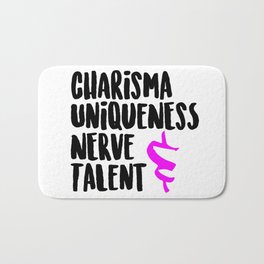 Charisma, Uniqueness, Nerve, & Talent Bath Mat | Graphicdesign, Charisma, Queen, Uniqueness, Nerve, Dragrace, Talent, Rupaul, Cunt, Rpdr 