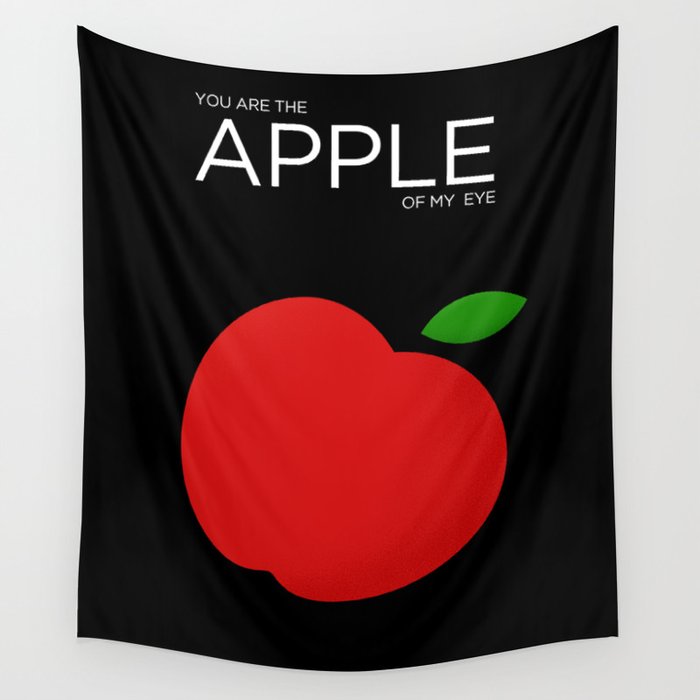 You Are The Apple of My Eye Wall Tapestry
