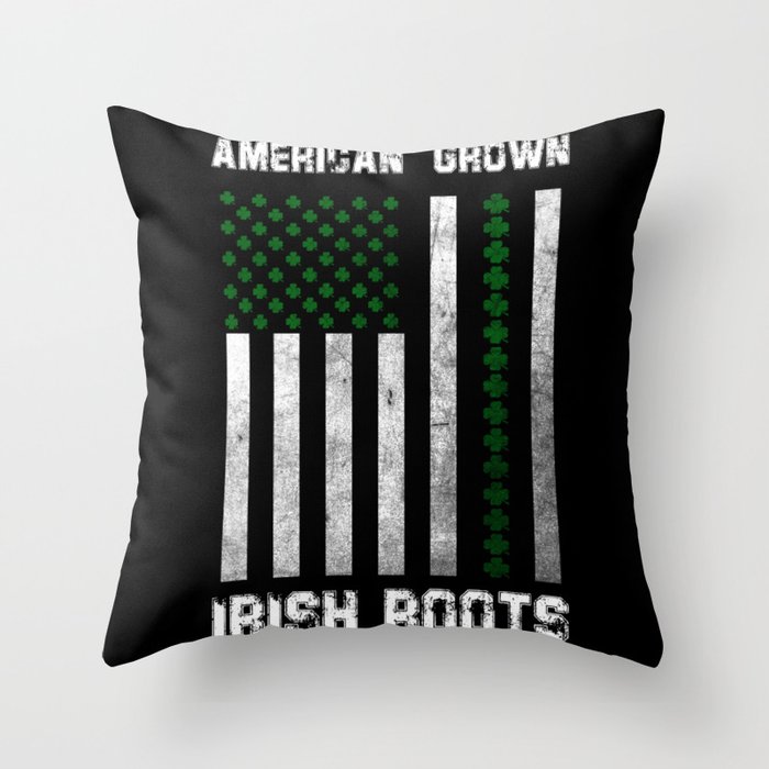 AMERICAN GROWN IRISH ROOTS SAINT PATRICKS DAY Throw Pillow