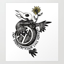 Destroy That Which Destroys You - Anarchist, Radical, Bird Art Print