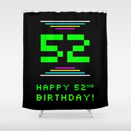[ Thumbnail: 52nd Birthday - Nerdy Geeky Pixelated 8-Bit Computing Graphics Inspired Look Shower Curtain ]