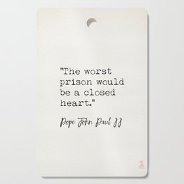 Pope John Paul II quote Cutting Board