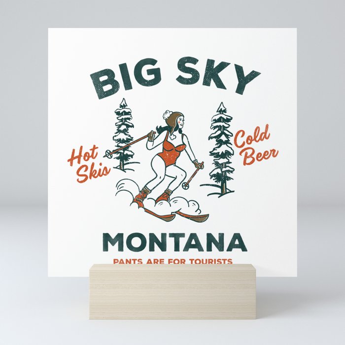 Big Sky Montana: Pants Are For Tourists. Cute & Funny Beer & Ski Design Mini Art Print