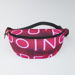Youre Doing Great Neon Sign Fanny Pack