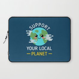 Support Your Local Planet Laptop Sleeve