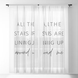 All the Stars are Lining Up Around Me, Inspirational, Motivational, Empowerment, Mindset Sheer Curtain