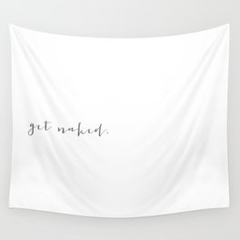 get naked. Wall Tapestry