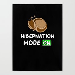 Hibernation Mode On With Chipmunks Poster