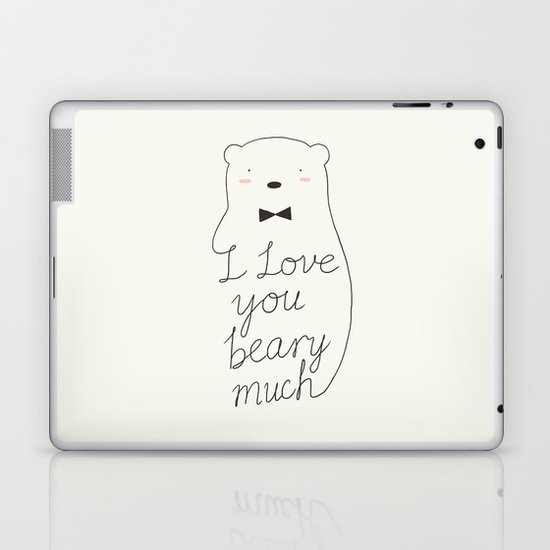 I love your beary much Laptop & iPad Skin