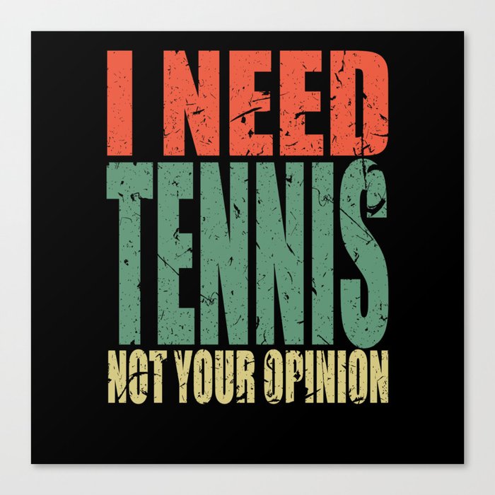 Tennis Saying funny Canvas Print