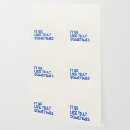 Sometimes Wallpaper For Any Decor Style Society6