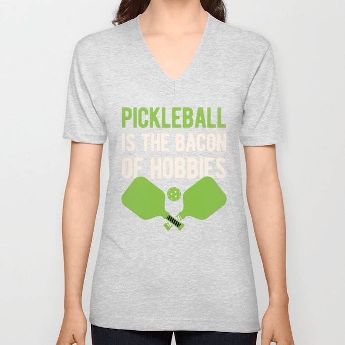 Funny Pickleball Sayings V Neck T Shirt