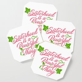 Sisterhood is a Powerful Thing (Ivy Leaf Edition) Coaster