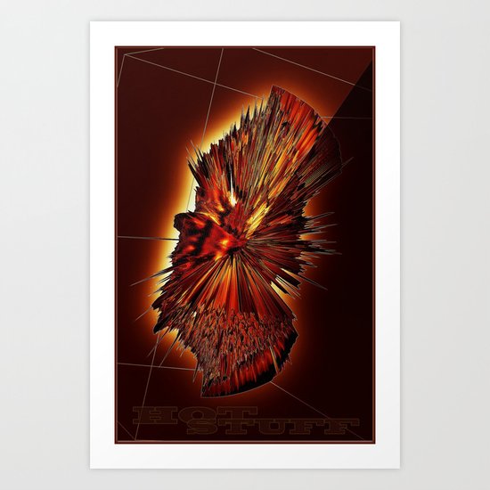 HOT STUFF Art Print