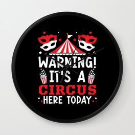 It's A Circus Here Today Circus Security Carnival Wall Clock
