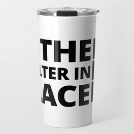 The Shelter In Place Travel Mug