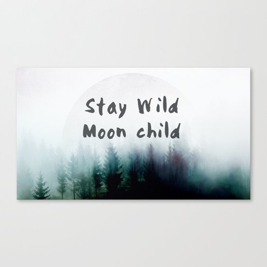 Stay wild moon child watercolor Canvas Print