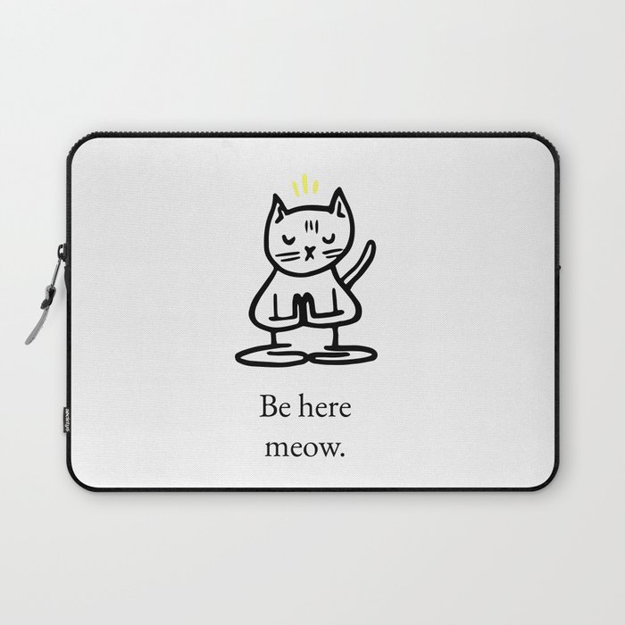 Be Here Now Laptop Sleeve