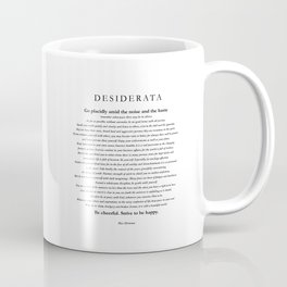 Desiderata by Max Ehrmann Coffee Mug | Desiderata, Harmony, Poemquote, Quote, Inspirationalprint, Wisdom, Love, Literature, Birthday, Goplacidly 