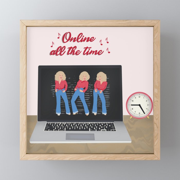 Dolly Online All The Time Framed Mini Art Print