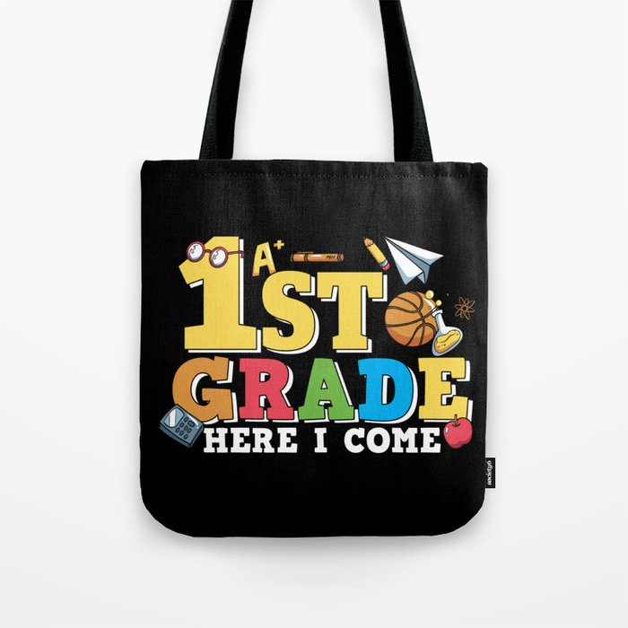 1st Grade Here I Come Tote Bag