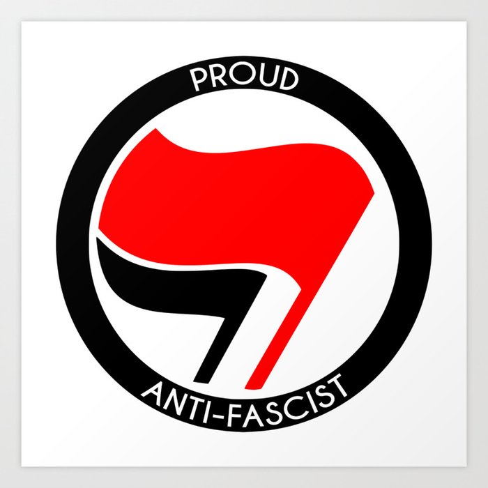 Proud Antifascist (white border) Art Print by Everyday Inspiration ...