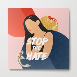Stop The Hate Metal Print | Maname, Stop, Standforasian, Aapi, Hate, Graphicdesign, Stopasianhate, Stopracism 