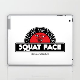 Show Me Your Squat Face Laptop Skin