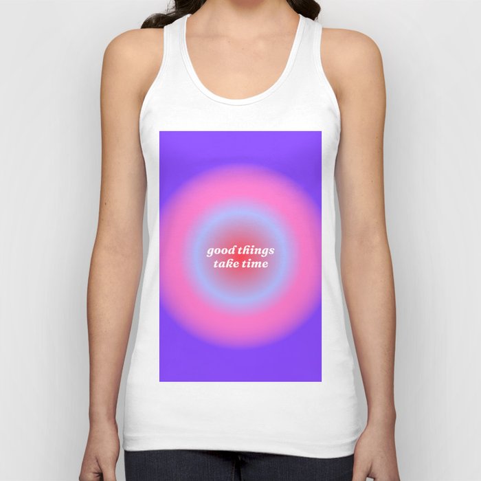 good things take time gradient background Tank Top