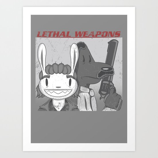 Lethal Weapons Art Print