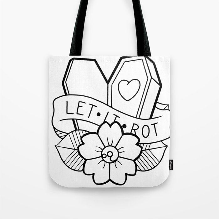 Let It Rot Tote Bag