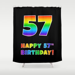 [ Thumbnail: HAPPY 57TH BIRTHDAY - Multicolored Rainbow Spectrum Gradient Shower Curtain ]