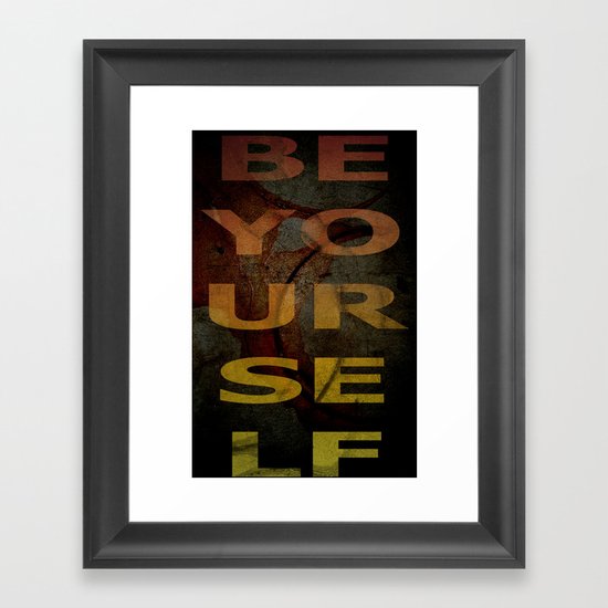 BE YOURSELF Framed Art Print