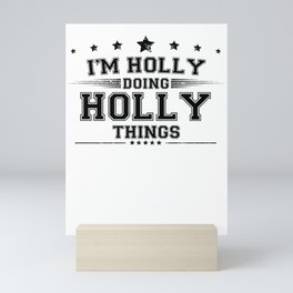 i’m Holly doing Holly things Mini Art Print
