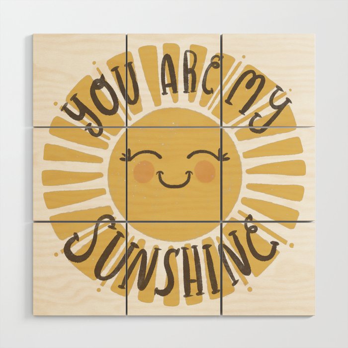 You Are My Sunshine Wood Wall Art